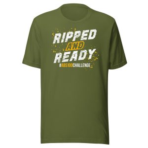 Ripped and Ready Abs-100 Challenge ARMY GREEN Commemorative T-Shirt