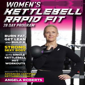 Women’s Kettlebell Rapid Fit 28 Day Program